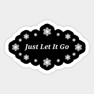 Just Let It Go (Frozen) 2 Sticker